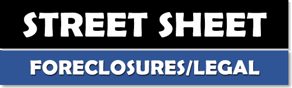Street Sheet Foreclosures/Legal Page